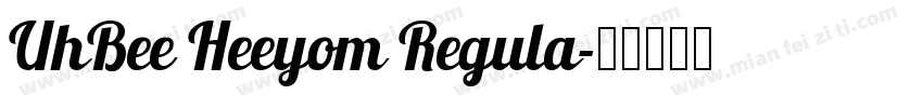 UhBee Heeyom Regula字体转换